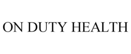 ON DUTY HEALTH trademark