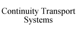 CONTINUITY TRANSPORT SYSTEMS trademark