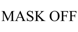 MASK OFF trademark