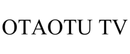 OTAOTU TV trademark