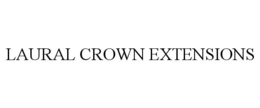 LAURAL CROWN EXTENSIONS trademark