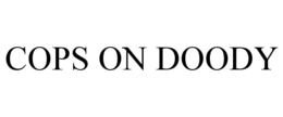 COPS ON DOODY trademark