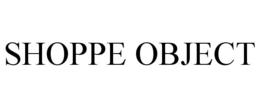 SHOPPE OBJECT trademark