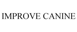 IMPROVE CANINE trademark