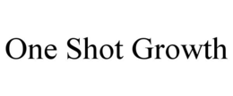 ONE SHOT GROWTH trademark