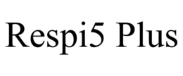 RESPI5 PLUS trademark