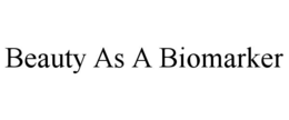 BEAUTY AS A BIOMARKER trademark