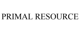 PRIMAL RESOURCE trademark