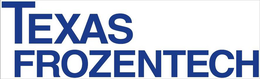 TEXAS FROZENTECH trademark