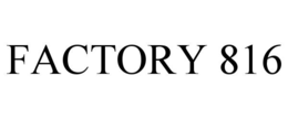 FACTORY 816 trademark