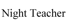 NIGHT TEACHER trademark