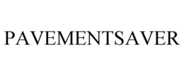 PAVEMENTSAVER trademark
