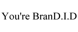 YOU'RE BRAND.I.D trademark