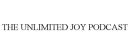 THE UNLIMITED JOY PODCAST trademark