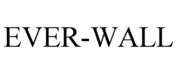 EVER-WALL trademark