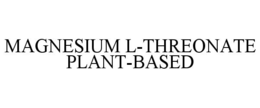 MAGNESIUM L-THREONATE PLANT-BASED trademark
