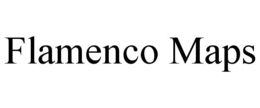 FLAMENCO MAPS trademark