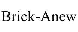BRICK-ANEW trademark