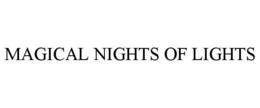 MAGICAL NIGHTS OF LIGHTS trademark