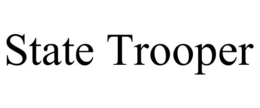 STATE TROOPER trademark
