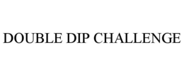 DOUBLE DIP CHALLENGE trademark