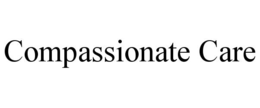 COMPASSIONATE CARE trademark