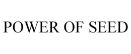 POWER OF SEED trademark