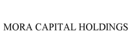 MORA CAPITAL HOLDINGS trademark