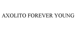 AXOLITO FOREVER YOUNG trademark