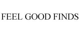 FEEL GOOD FINDS trademark
