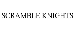 SCRAMBLE KNIGHTS trademark