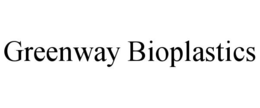 GREENWAY BIOPLASTICS trademark