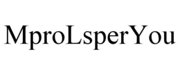 MPROLSPERYOU trademark