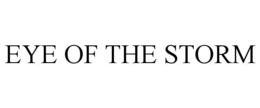 EYE OF THE STORM trademark