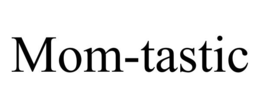 MOM-TASTIC trademark