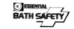 E ESSENTIAL BATH SAFETY trademark