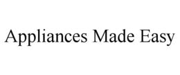 APPLIANCES MADE EASY trademark