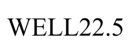 WELL22.5 trademark
