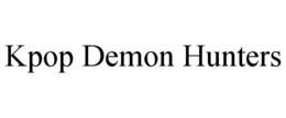 KPOP DEMON HUNTERS trademark