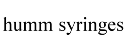 HUMM SYRINGES trademark