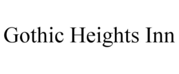 GOTHIC HEIGHTS INN trademark