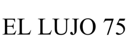 EL LUJO 75 trademark