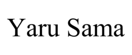 YARU SAMA trademark