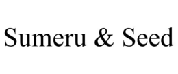 SUMERU & SEED trademark