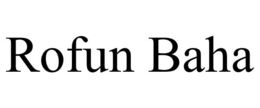 ROFUN BAHA trademark