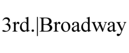 3RD.|BROADWAY trademark