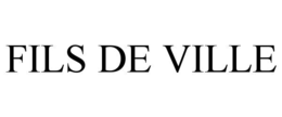 FILS DE VILLE trademark