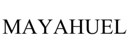 MAYAHUEL trademark