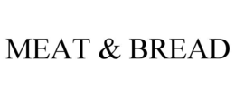 MEAT & BREAD trademark