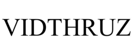VIDTHRUZ trademark